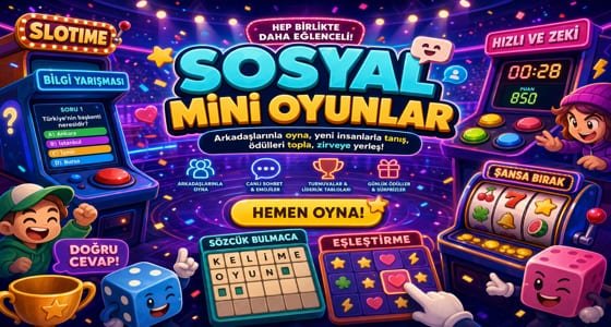 Slotime Sosyal Mini Oyunlar