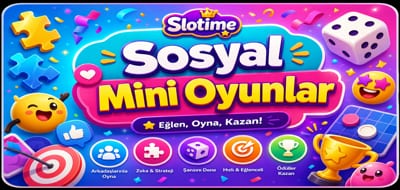 Slotime Sosyal Mini Oyunlar